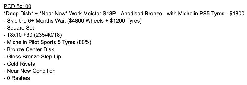 *Deep Dish* + *Near New* Work Meister S13P - Anodised Bronze - with Michelin PS5 Tyres